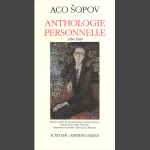 Aco Sopov: Anthologie personnelle